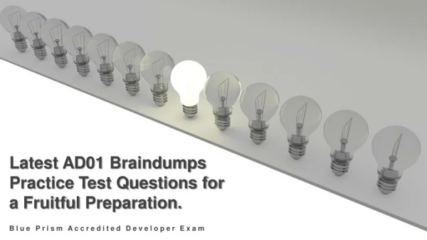 Latest AD01 Braindumps Practice Test Questions for a Fruitful Preparation
