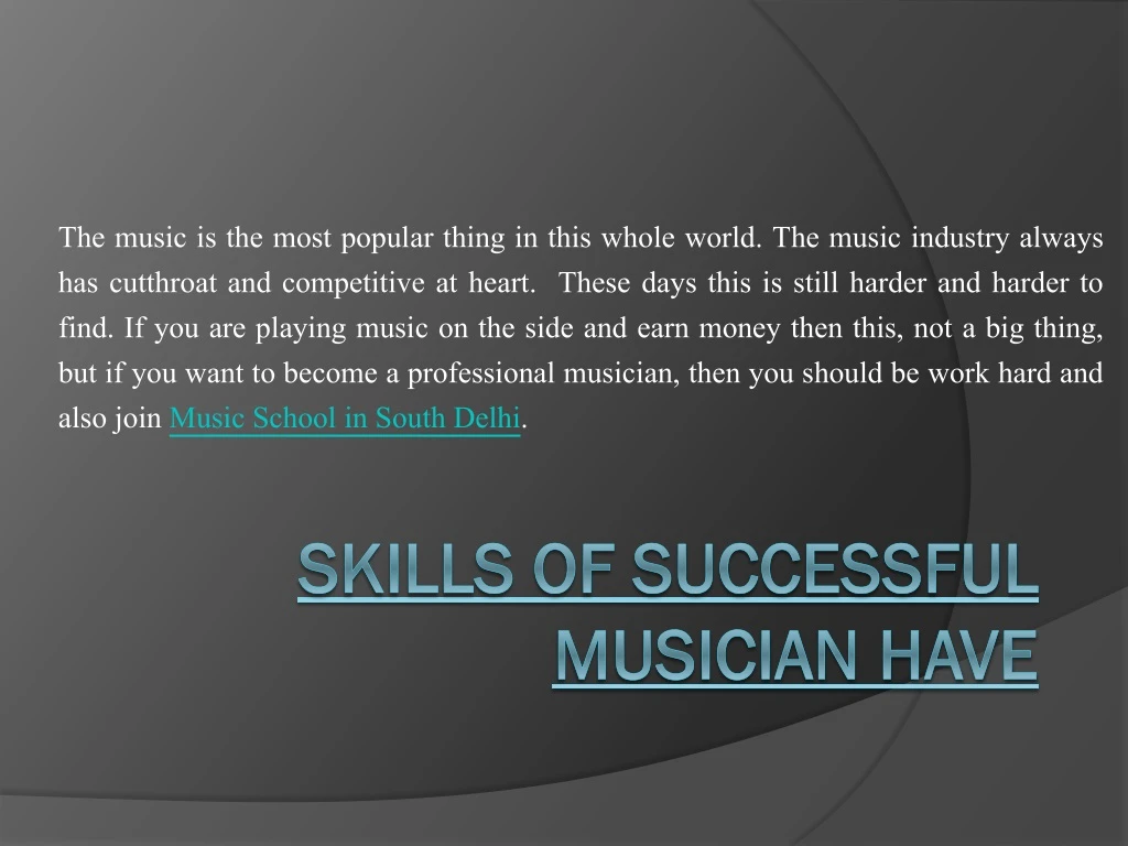 skills of successful musician have