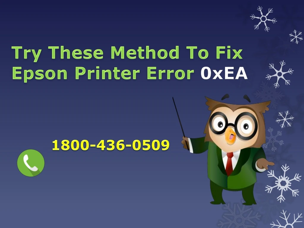 try these method to fix epson printer error 0xea