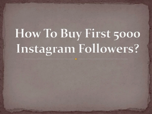 how to buy first 5000 instagram followers