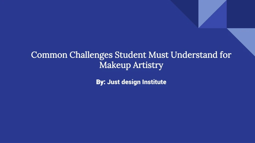 common challenges student must understand for makeup artistry