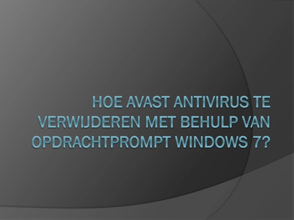 hoe avast antivirus te verwijderen met behulp van opdrachtprompt windows 7