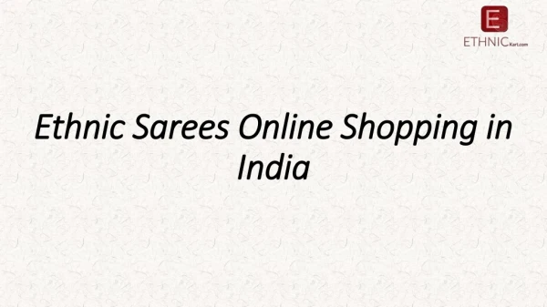 Ethnic Kart - Best Place for Ethnic Sarees Online Shopping in India