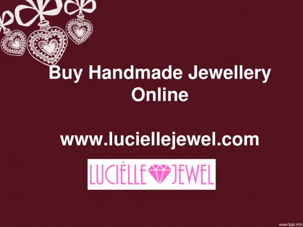 Buy Handmade Jewellery Online at www.luciellejewel.com