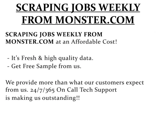 SCRAPING JOBS WEEKLY FROM MONSTER.COM