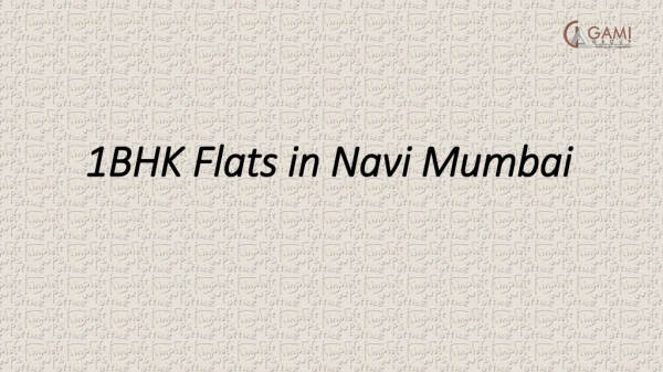 Buy 1 BHK Flat in Navi Mumbai from Gami Group