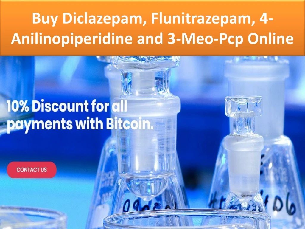 buy diclazepam flunitrazepam 4 anilinopiperidine and 3 meo pcp online