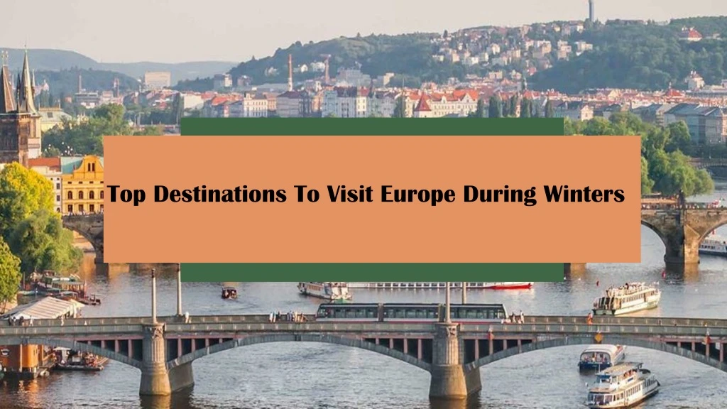 top destinations to visit europe during winters