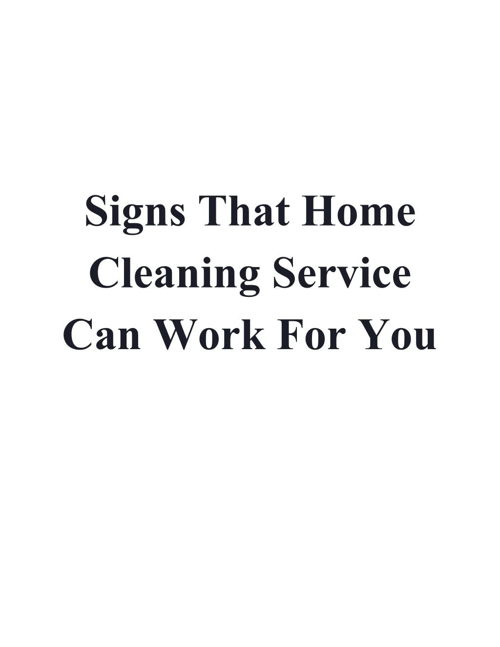 signs that home cleaning service can work for you