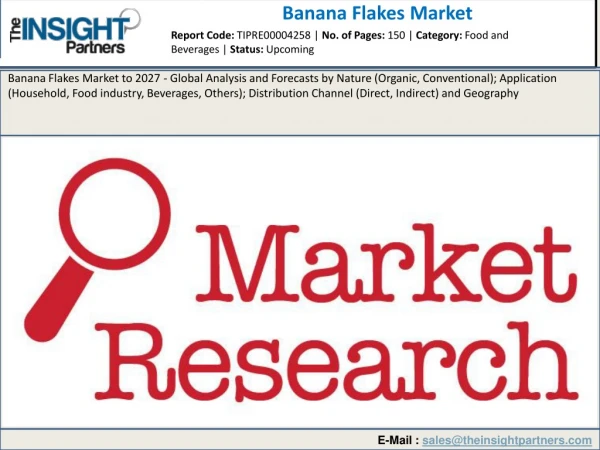 Banana Flakes Market 2019 Growth Opportunities, Industry Analysis, Size, Geographic Segmentation till 2027