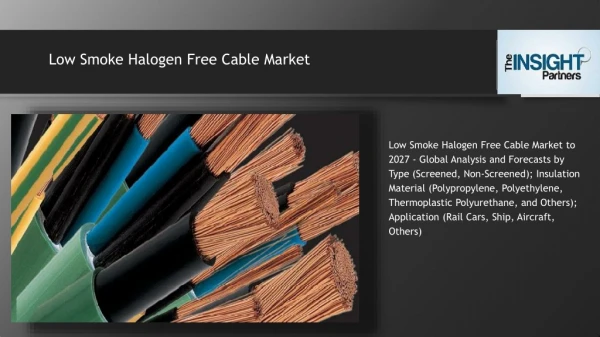 Stringent fire regulations laid worldwide to drive the overall growth of low smoke halogen free cable market