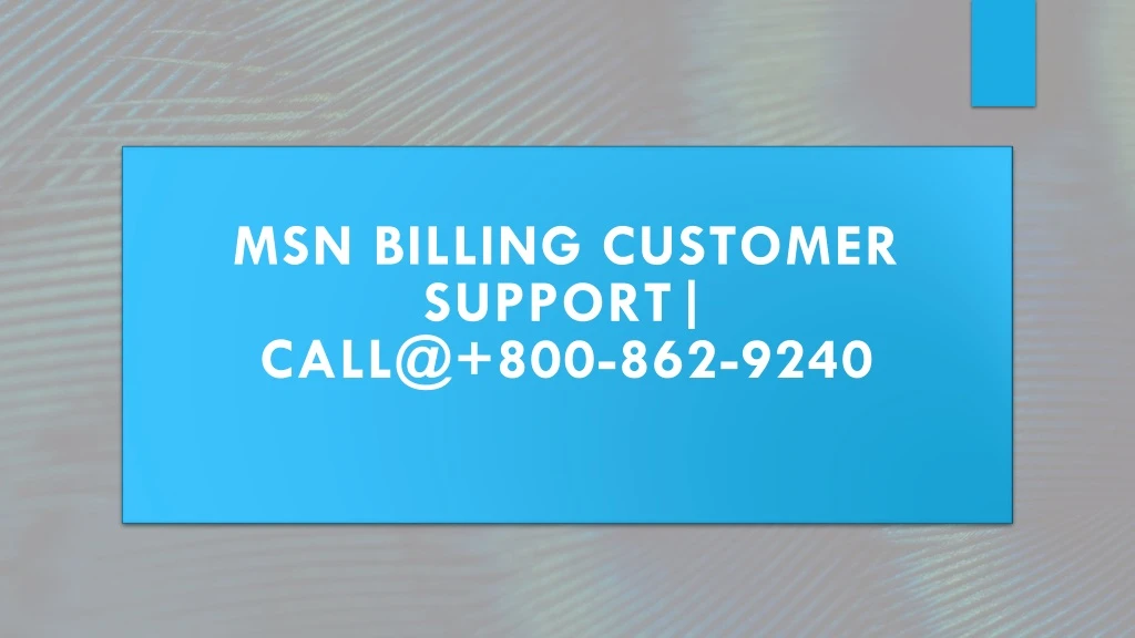 msn billing customer support call@ 800 862 9240