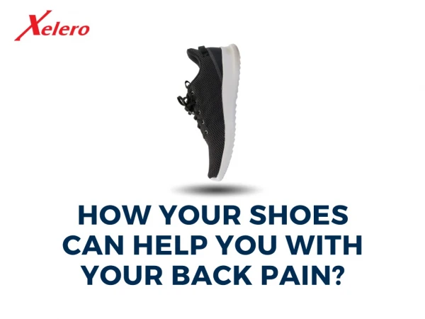 How Your Shoes Can Help You With Your Back Pain?