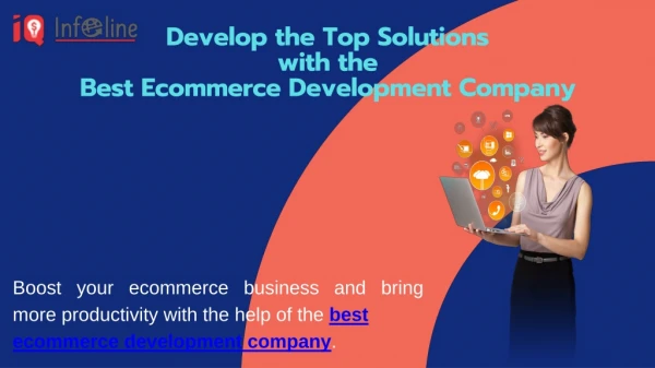 Develop the Top Solutions with the Best Ecommerce Development Company