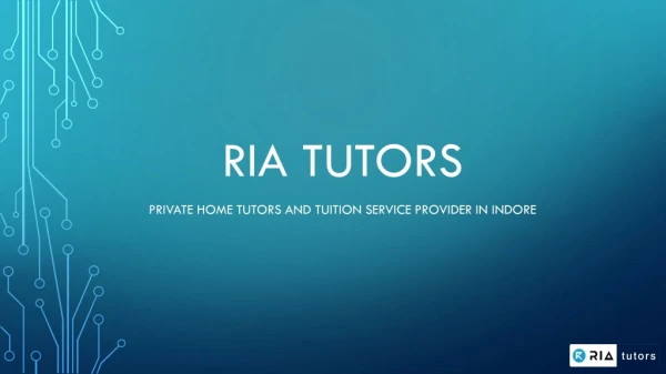 RIA Tutors - Home Tutors in Indore