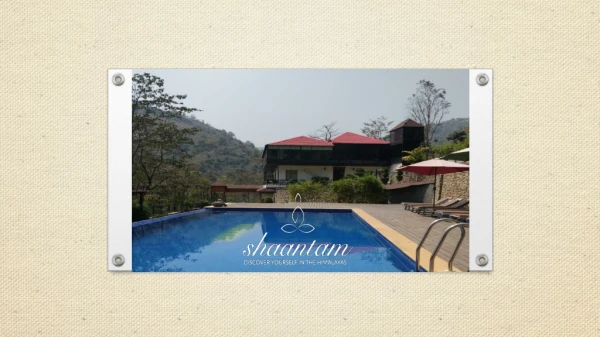 Resorts in Rishikesh - Shaantam Resorts & Spa