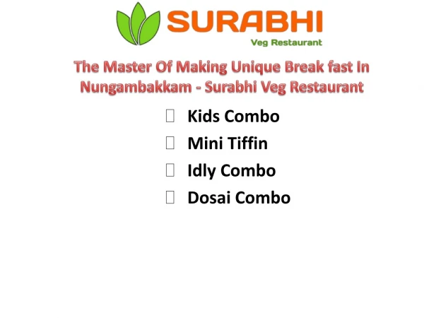 The Master Of Making Unique Break fast In Nungambakkam - Surabhi Veg Restaurant