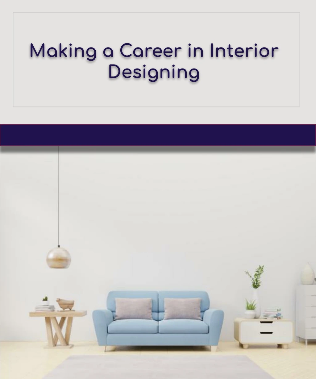 making a career in interior designing