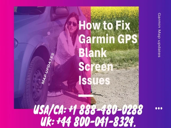 Fix Garmin GPS blank screen issue 1 888-480-0288 | GPS Map Updates