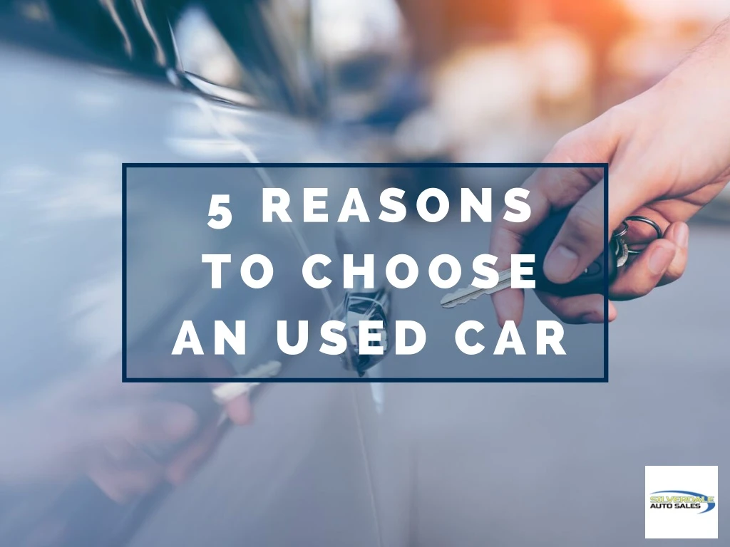 5 reasons to choose an used car