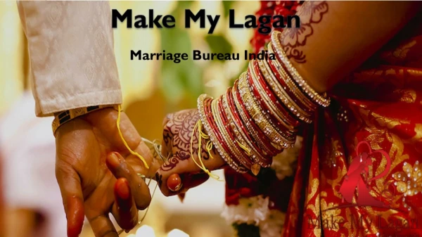 Make My Lagan- Best Marriage Bureau in India