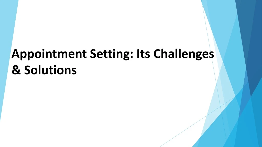 appointment setting its challenges solutions