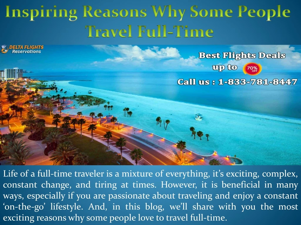 inspiring reasons why some people travel full time
