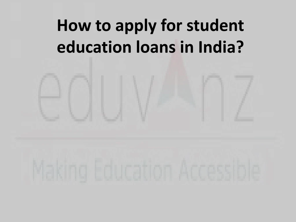 how to apply for student education loans in india