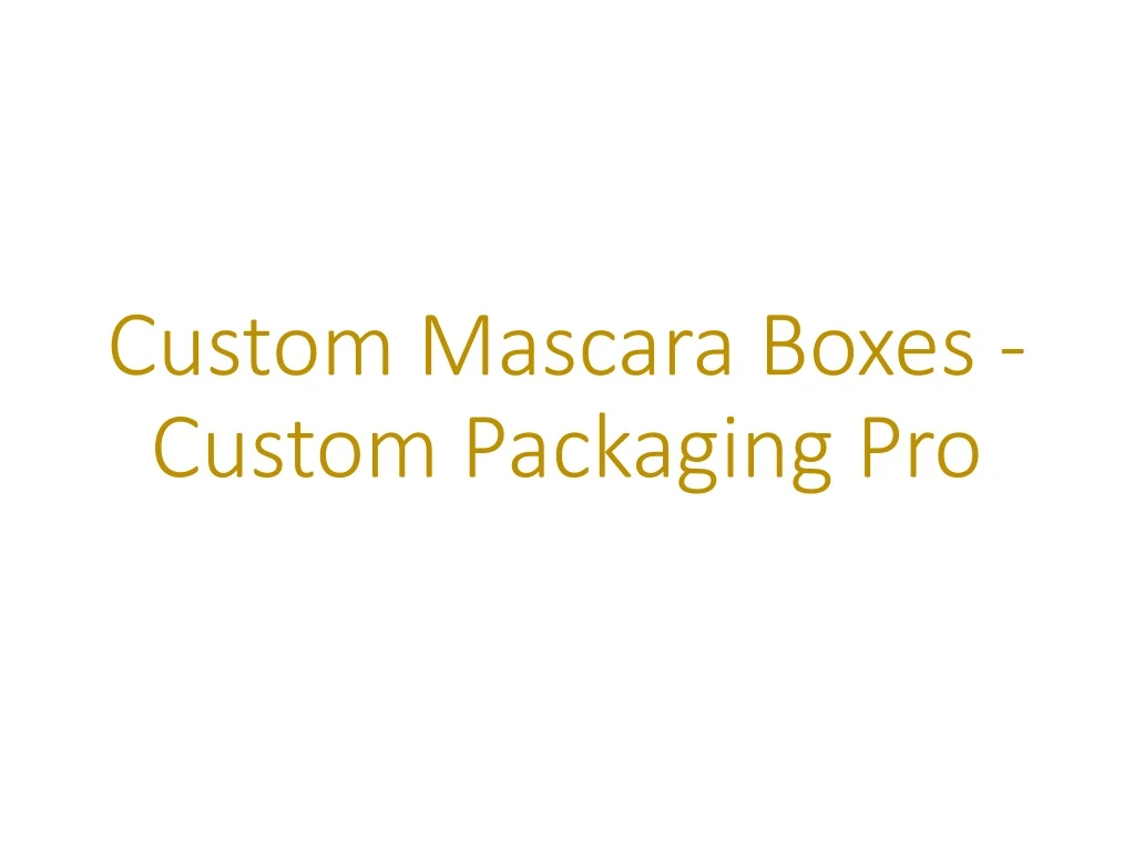 custom mascara boxes custom packaging pro