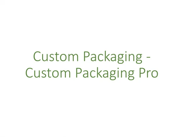 Custom Packaging