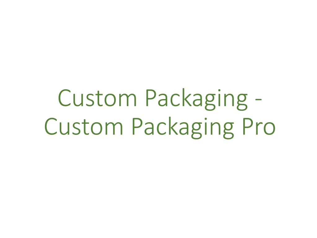 custom packaging custom packaging pro