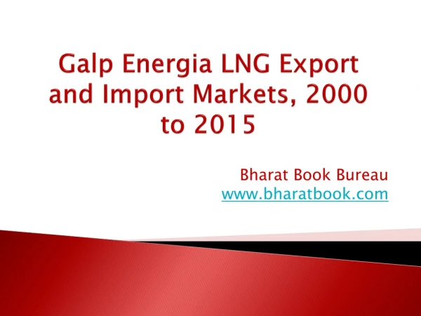 Galp Energia LNG Export and Import Markets, 2000 to 2015