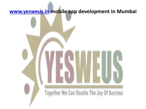 www.yesweus.in mobile app development in Mumbai