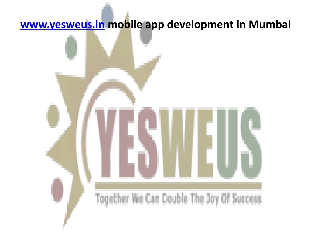 www yesweus in mobile app development in mumbai