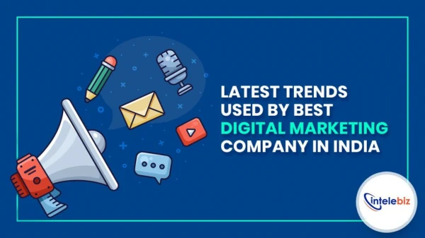 2019 Trends Used By Best Digital Marketing Company In India