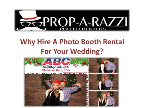 Why Hire A Photo Booth Rental For Your Wedding?