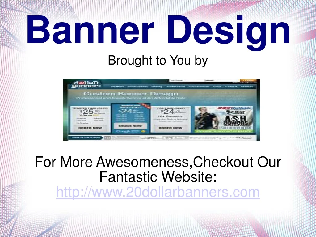 brought to you by for more awesomeness checkout our fantastic website http www 20dollarbanners com
