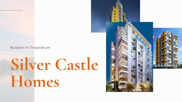 Builders in trivandrum | Silver Castle