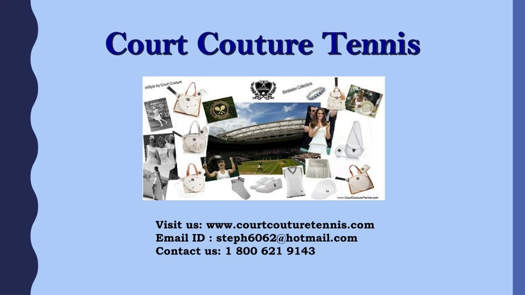 visit us www courtcouturetennis com email