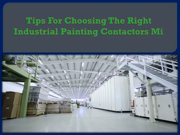 Tips For Choosing The Right Industrial Painting Contactors Mi