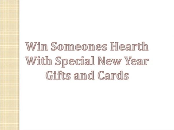 Win Someones Hearth With Special New Year Gifts and Cards