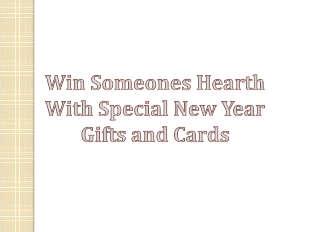 win someones hearth with special new year gifts