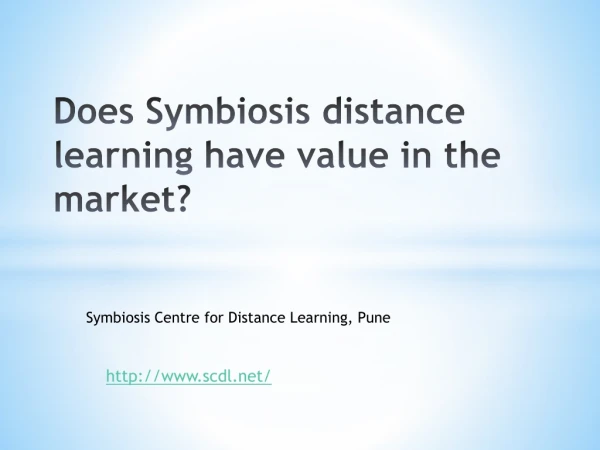Does Symbiosis distance learning have value in the market?