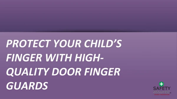 Protect your child's finger with high-quality door finger guards