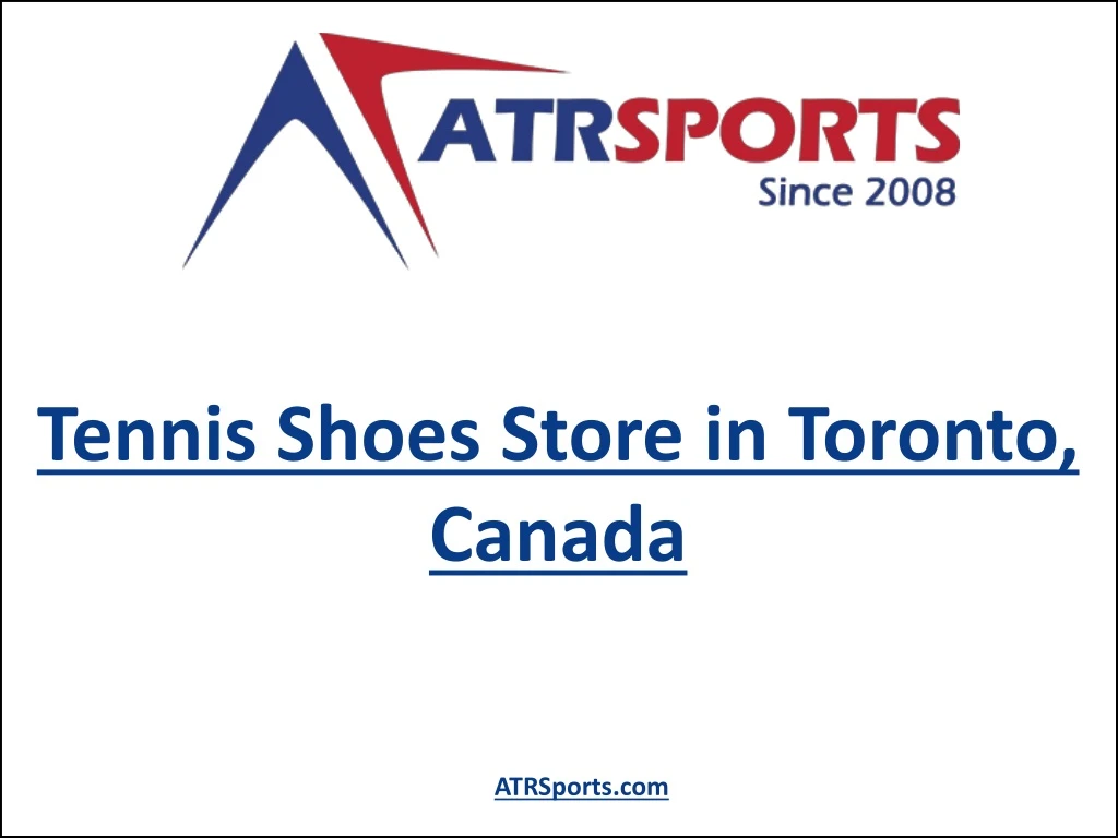 tennis shoes store in toronto canada