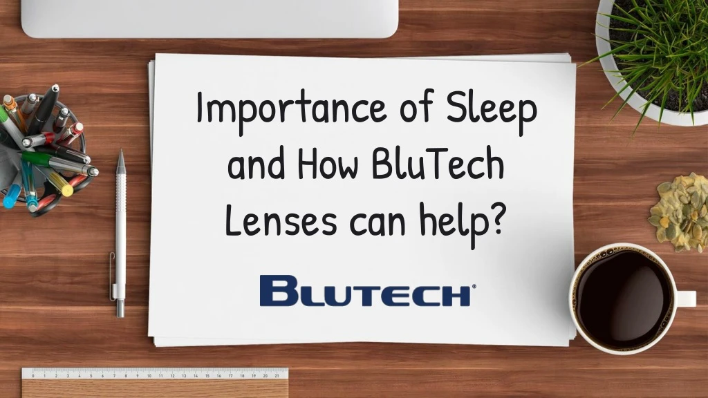 importance of sleep and how blutech lenses can help