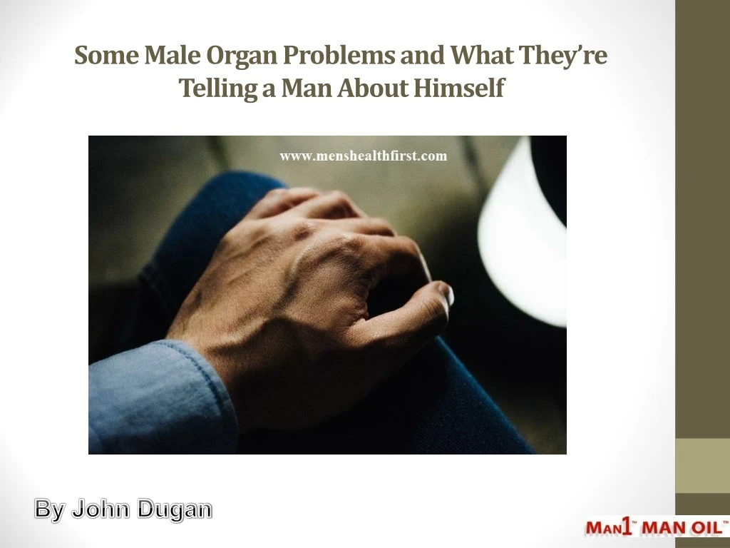 some male organ problems and what they re telling a man about himself