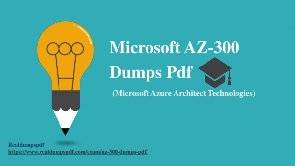 Microsoft AZ-300 Dumps Pdf - Don't lost this Chance
