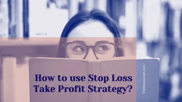 How to use Stop Loss Take Profit Strategy?