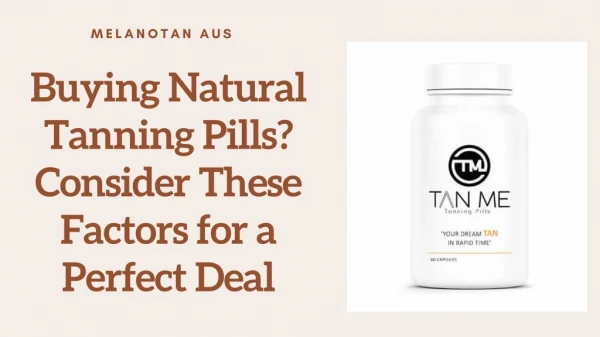 Buying Natural Tanning Pills? Consider These Factors for a Perfect Deal